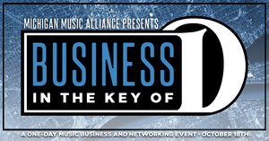 Michigan Music Alliance Presents: Business in the Key of D