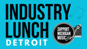 Industry Lunch with the Michigan Music Alliance