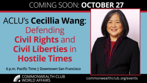 ACLU’s Cecillia Wang: Defending Civil Rights and Civil Liberties in Hostile Times