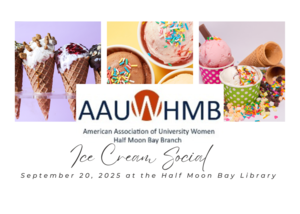 Get the Scoop on AAUW Half Moon Bay Branch