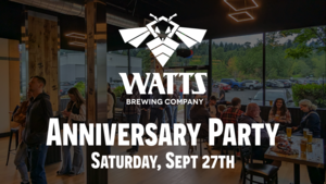 Watts Brewing Anniversary Party
