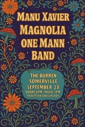 Manu Xavier, Magnolia, One Mann Band