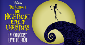 Disney Tim Burton's The Nightmare Before Christmas: Live In Concert with the Fairfax Symphony Orches