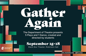 Gather Again- UNC Charlotte Theatre Production