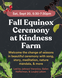 Fall Equinox Ceremony at Kindness Farm