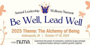 Be Well, Lead Well Summit: The Alchemy of Being by Numa Wellness