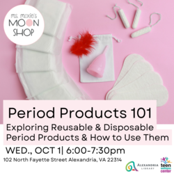 Period Products 101: Exploring Reusable and Disposable Options for Young People