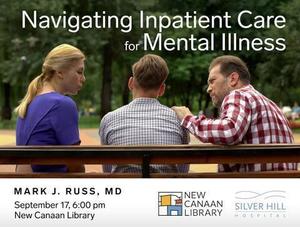 Navigating Inpatient Care for Mental Illness: a Presentation and Panel