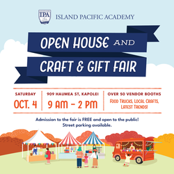 ISLAND PACIFIC ACADEMY INVITES COMMUNITY TO CRAFT & GIFT FAIR WITH OVER 50 BOOTHS AND IPA OPEN HOUSE
