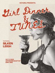 Girl Dinner & Tunes