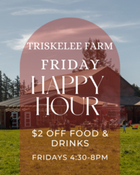 Triskelee Farm Friday Happy Hour