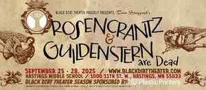 "Rosencrantz & Guildenstern Are Dead," presented by Black Dirt Theater
