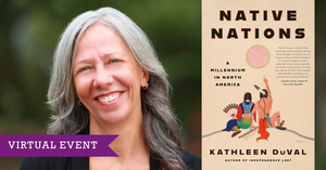 Virtual Book Talk with Dr. Kathleen DuVal | Native Nations