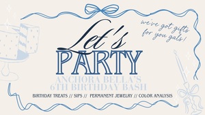 Anchora Bella's 6th DTLS Birthday Bash!