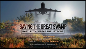 Free Movie "SAVING THE GREAT SWAMP - Battle to Defeat The Jetport" Sept 27, 7pm Meyersville Grange