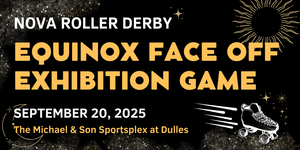 NOVA Roller Derby: EQUINOX FACE OFF Exhibition Game