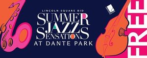 Lincoln Square BID'S "Summer Jazz Sensations" Lunchtime Concert Series