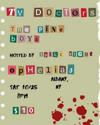 10/25/2025 8pm TV Doctors w/The Pine Boys & DJ Spike Right @ Ophelia's on Broadway, Albany, NY