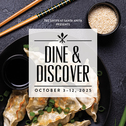 THE SHOPS AT SANTA ANITA PRESENTS ‘DINE & DISCOVER'