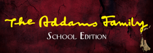 The Addams Family: School Edition (Sep.18-21)
