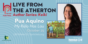 Live from the Atherton: Pua Aquino - My Kalo Has Lau