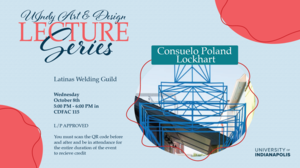 UIndy Art & Design Series: Latinas Welding Guild - Consuelo Poland Lockhart