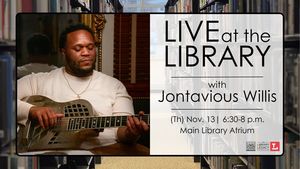 Live at the Library with Jontavious Willis