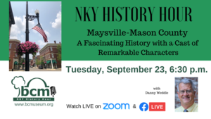 NKY History Hour: Maysville-Mason County: A Fascinating History with a Cast of Remarkable Characters
