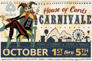 House of Cards Carnivale at Factory 52