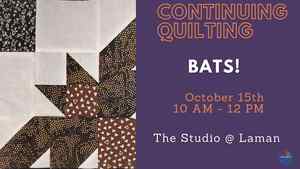 Continuing Quilting: Bats