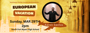 Can't Get Away?  Join the SWFL Concert Band for a European Vacation!
