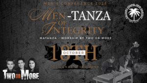 "Men-Tanza of Integrity" - Men's Conference