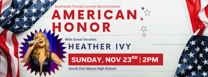 SWFL Concert Band presents “American Honor”!