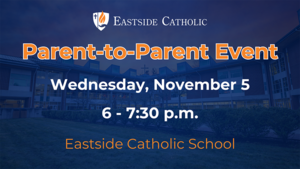 Eastside Catholic School Parent-to-Parent Events