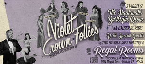 The Jigglewatts Burlesque Revue: Violet Crown Follies