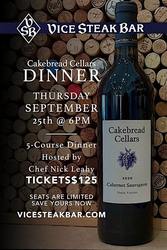 Vice SteakBar presents - CakeBread Cellars Wine Dinner with Chef Nick Leahy