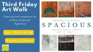Third Friday Art Walk Opening & Reception: Andrea Kielpinski - S P A C I O U S