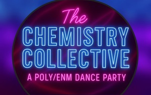 The Chemistry Collective: A poly/ENM Dance Party