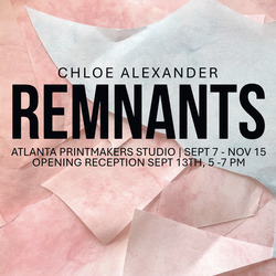 Atlanta Printmakers Studio: REMNANTS