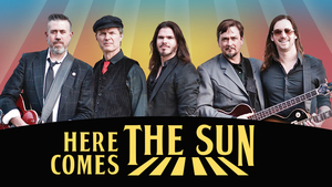 Here Comes The Sun – Beatles Tribute