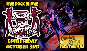 DIRTY TOYS ROCKS YORKTOWN