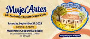 MujerArtes 30th Anniversary Kickoff Celebration Exhibit and Sale