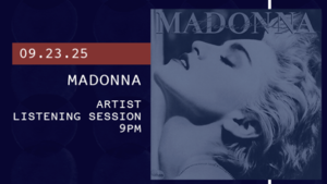 Artist Listening Session: Madonna