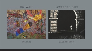 Etherton Gallery Opening for Jim Waid: Instars & Lawrence Gipe: Casbah Noir, with Alejandro Macias