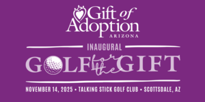 Gift of Adoption Arizona Chapter Inaugural Golf for the Gift