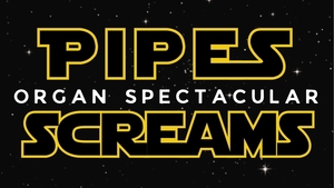 That's No Moon: PipeScreams Halloween Spectacular!
