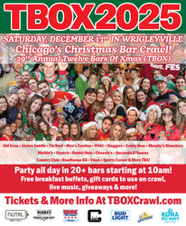 TBOX 2025 - Wrigleyville Christmas Bar Crawl - 29th Annual Original Twelve Bars of Xmas in Chicago