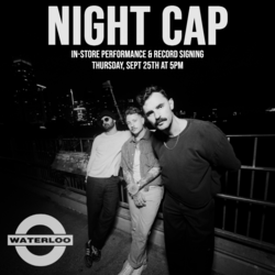 NIGHT CAP In-Store Performance & Record Signing