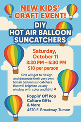 Kids' Craft Event - DIY Hot Air Balloon Suncatchers @ Poppin' Off