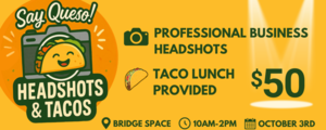 Say Queso! Headshots & Tacos